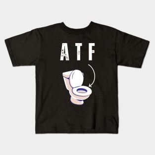 ATF Is Poo Poo Kids T-Shirt